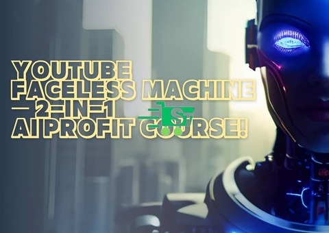 🚀 The YouTube Faceless Machine — 2-in-1 AI Profit Course! - 2/2