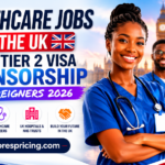 Healthcare Jobs In The UK With Tier 2 Visa Sponsorship For Foreigners 2026