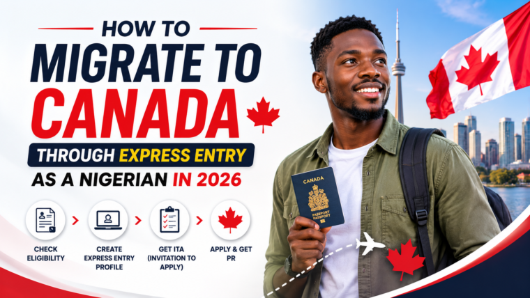 How To Migrate To Canada Through Express Entry As A Nigerian In 2026